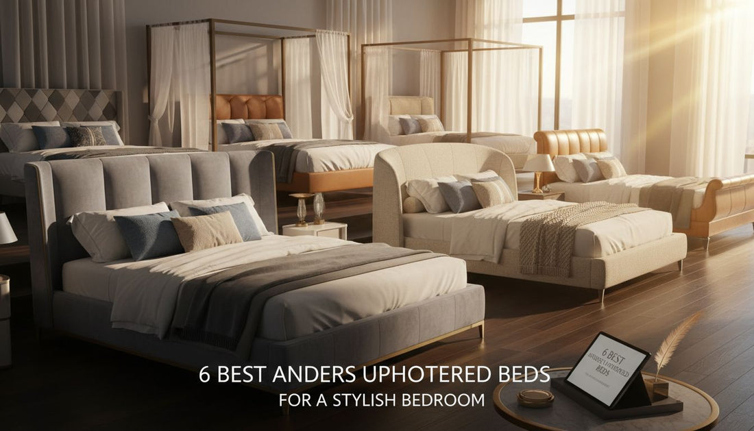 6 Best Anders Upholstered Beds for a Stylish Bedroom